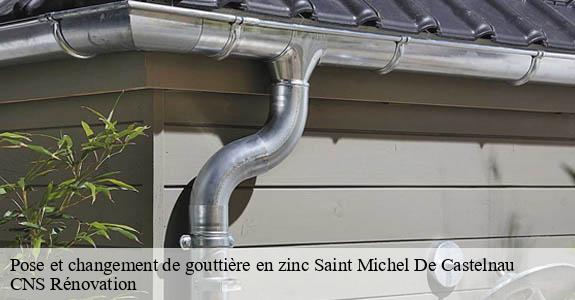 Pose et changement de gouttière en zinc  saint-michel-de-castelnau-33840 CNS Rénovation